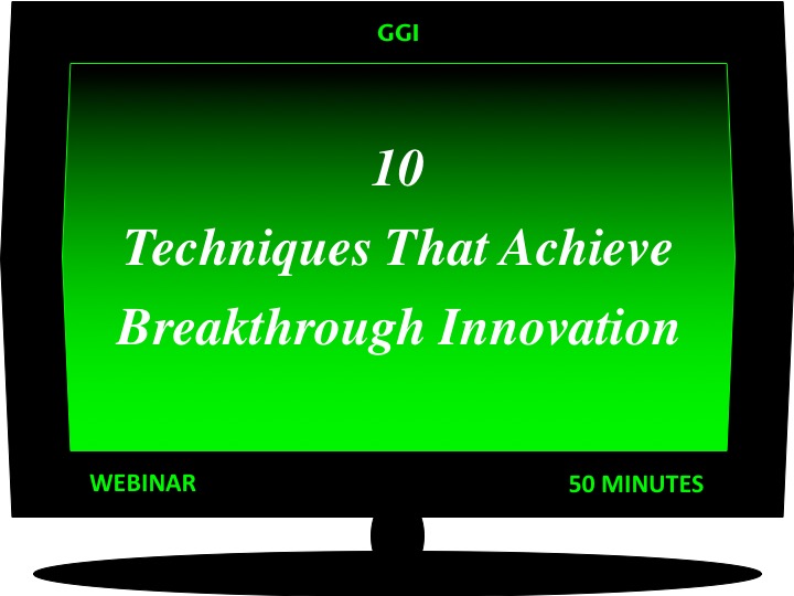 10 Techniques That Achieve Breakthrough Innovation