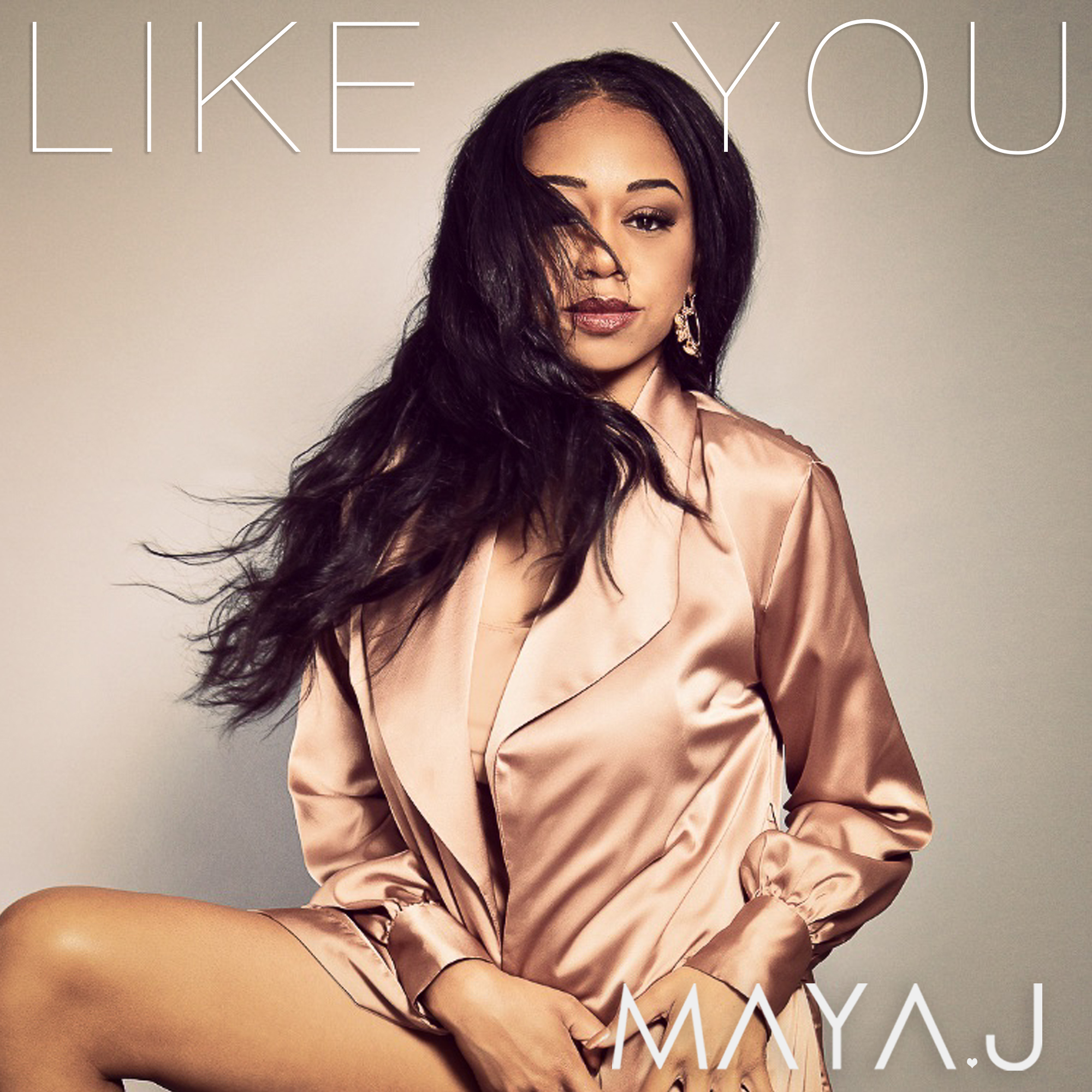Maya J "Like You" Single Release