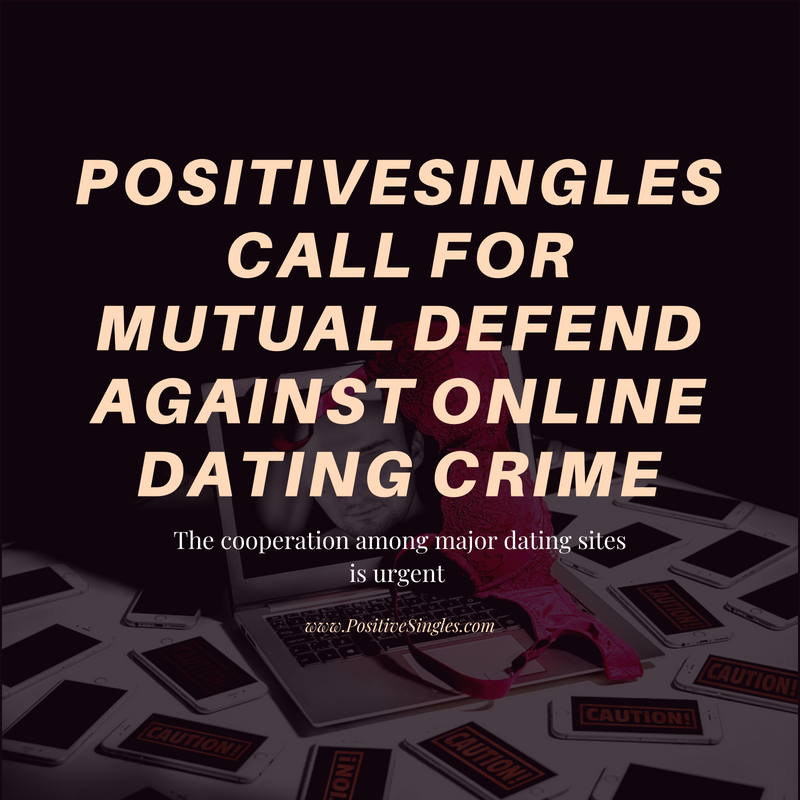 PositiveSingles call for fight against online dating crime