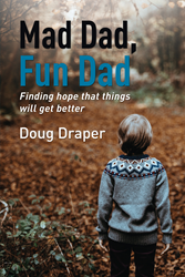 Mad Dad, Fun Dad Reminds Readers that a Little Faith Can Make a...  Image