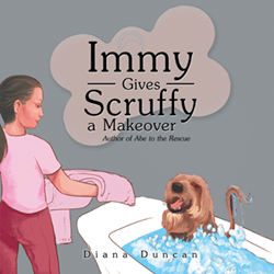 Diana Duncan Announces the Release of 'Immy Gives Scruffy a... 