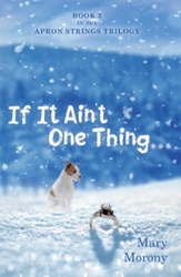 Family Drama Awaits Readers in 'If It Ain't One Thing . . .' 