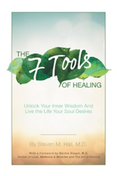 Steven M. Hall, M.D., Leads the Way to Healing through Tapping into... 