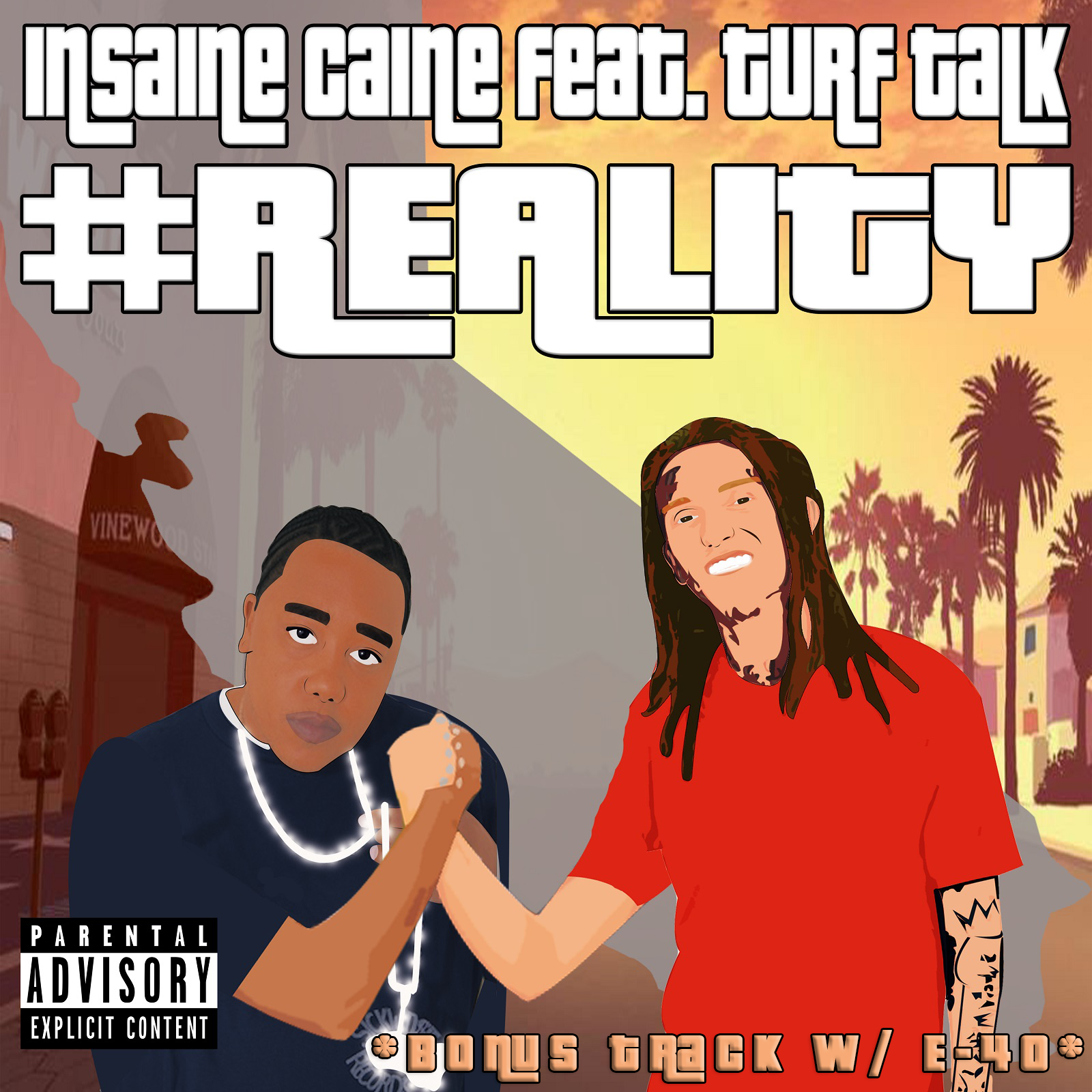 #Reality - Insaine Caine Feat. E-40 and Turf Talk