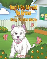 Delores Miles's New Book 'Don't Be Afraid Be Brave with...  Image