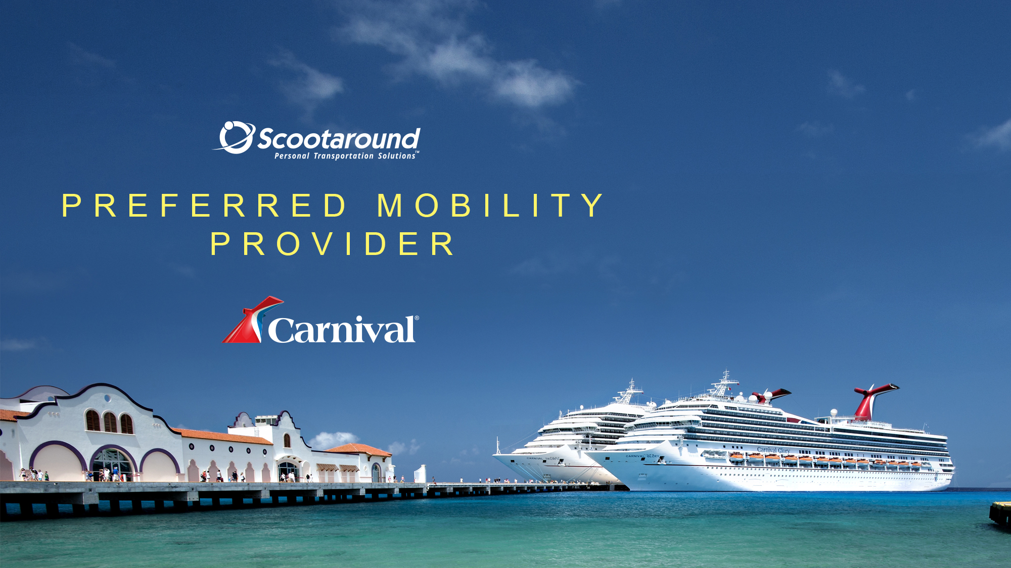 Carnival Cruise Line selects Scootaround to be its preferred mobility equipment provider.