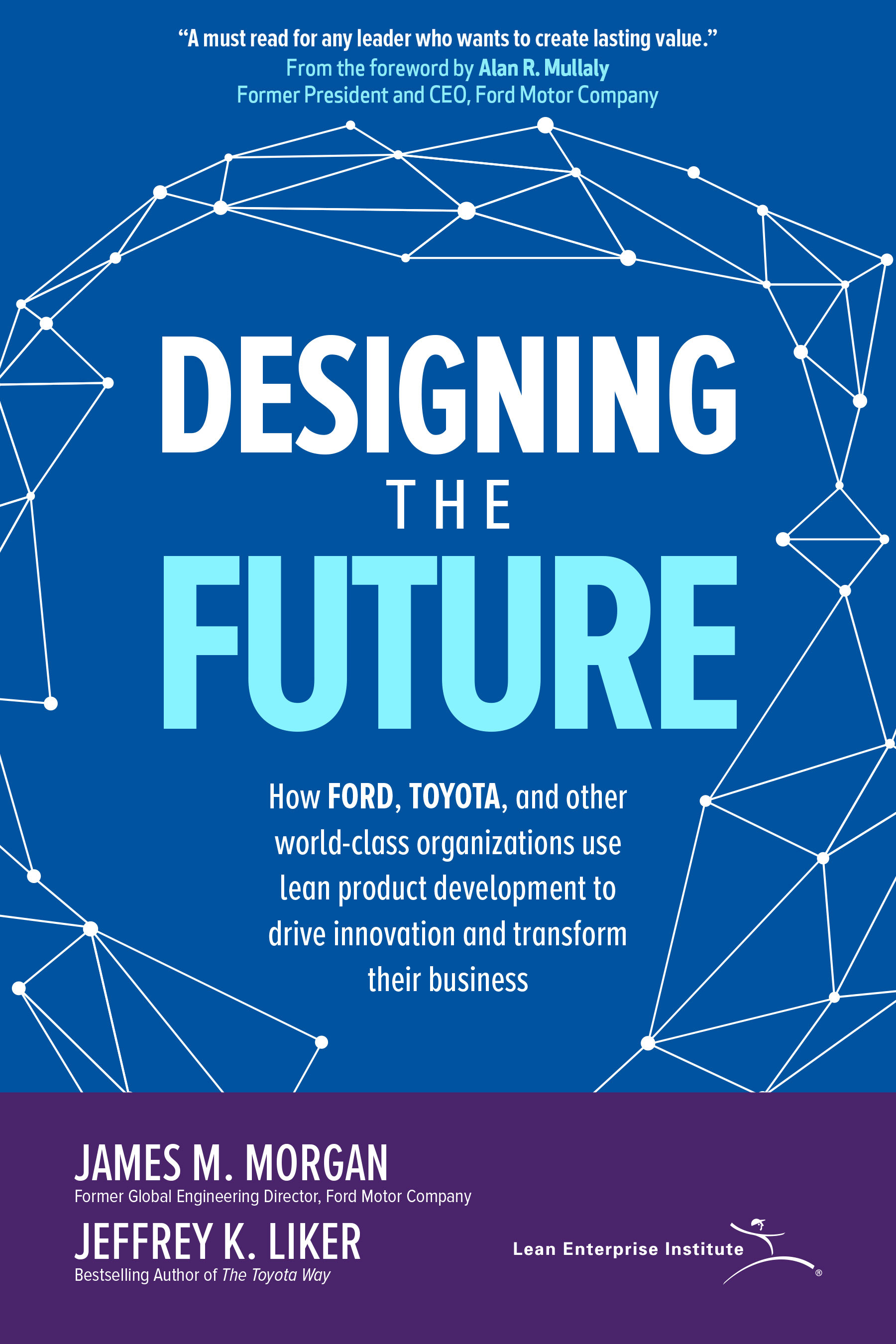Jim Morgan, COO of electric vehicle startup Rivian, is co-author with Jeff Liker of the new book Designing the Future.
