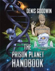 Denis Goodwin Announces the Release of 'The Prison Planet Handbook' Photo