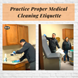 Proper Medical Cleaning Etiquette