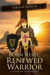 Do You Want to Go from a Born Rebel to a Renewed Warrior?  Image