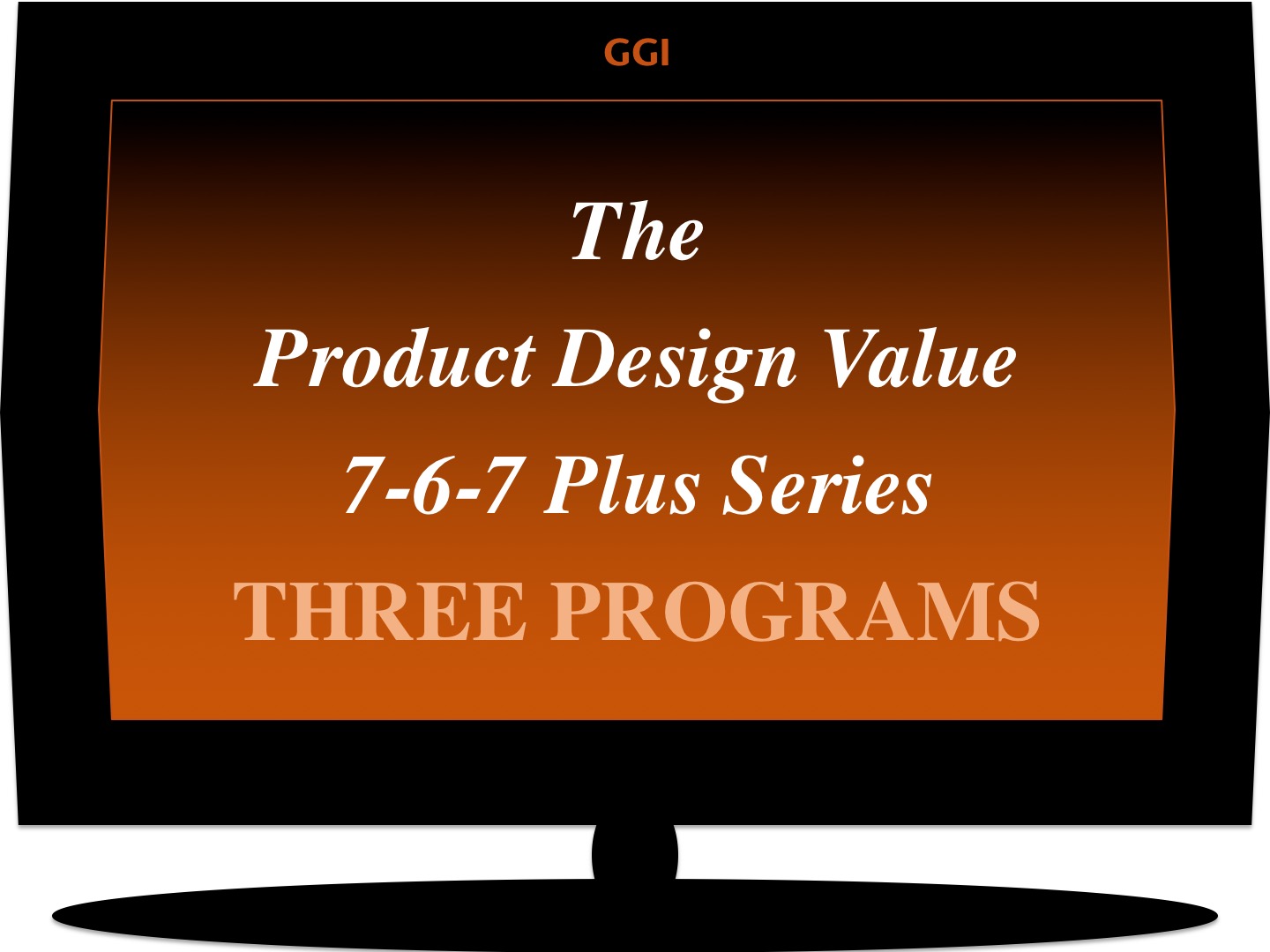 The Product Design Value 7-6-7 Plus Series