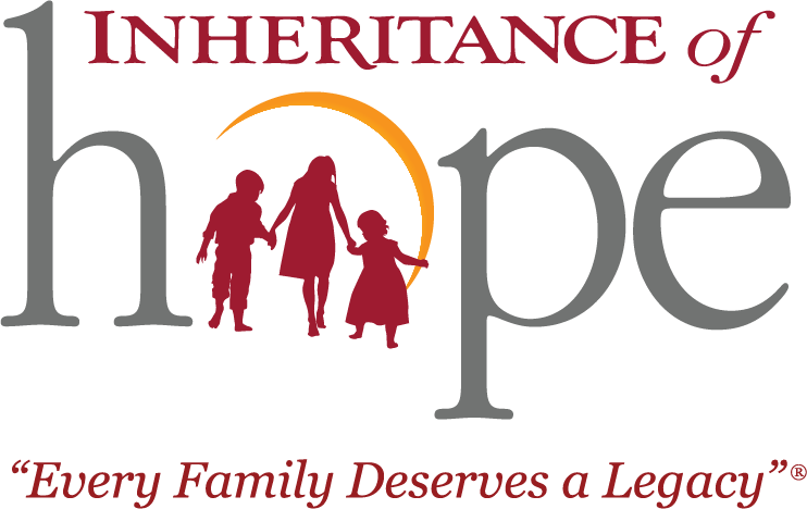 Inheritance of Hope: Every Family Deserves a Legacy®