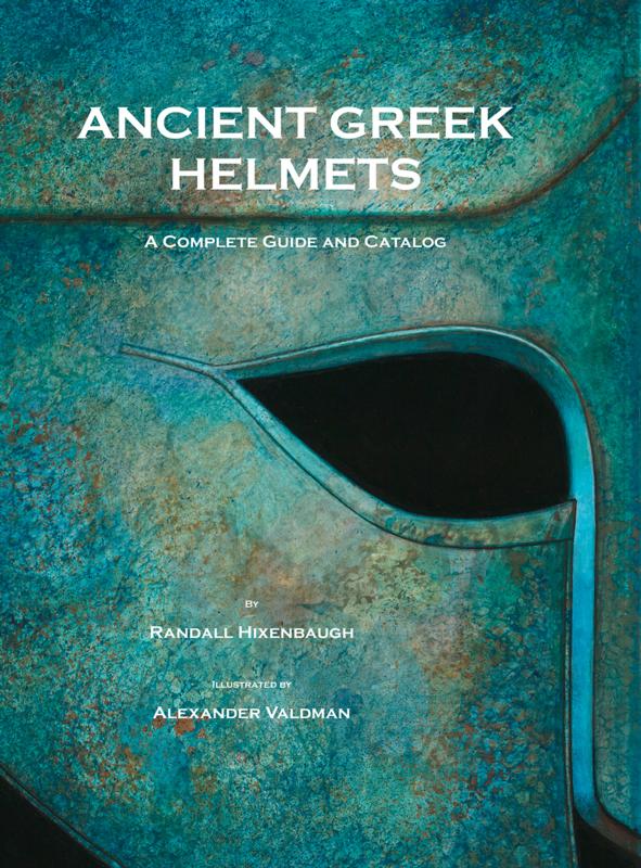 ANCIENT GREEK HELMETS:  A Complete Guide And Catalog