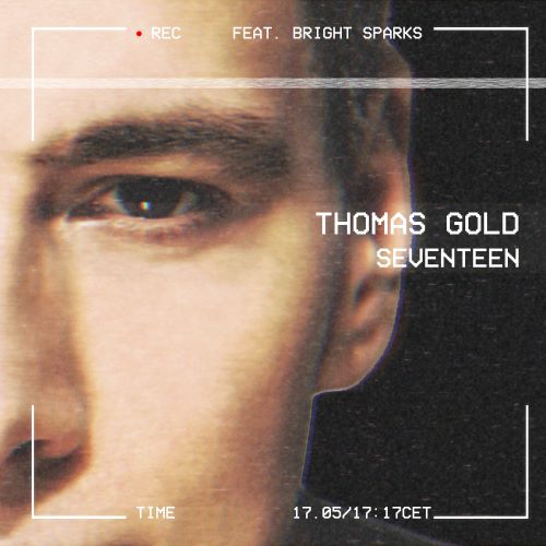 THOMAS GOLD's "Seventeen" (feat. Bright Sparks) - song artwork