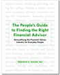 The People's Guide to Finding the Right Financial Advisor