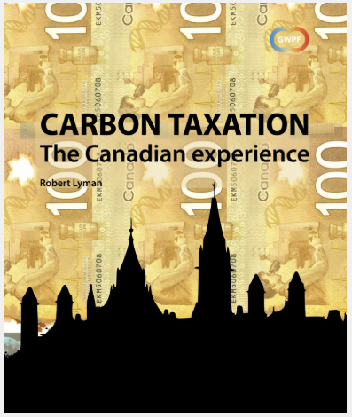 Cover of GWPF report "Carbon Taxation: The Canadian Experience"