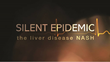 "Silent Epidemic: The Liver Disease NASH" will debut to public on June 12, 2019 in Pittsburgh, Pa as part of global International NASH Day activities.