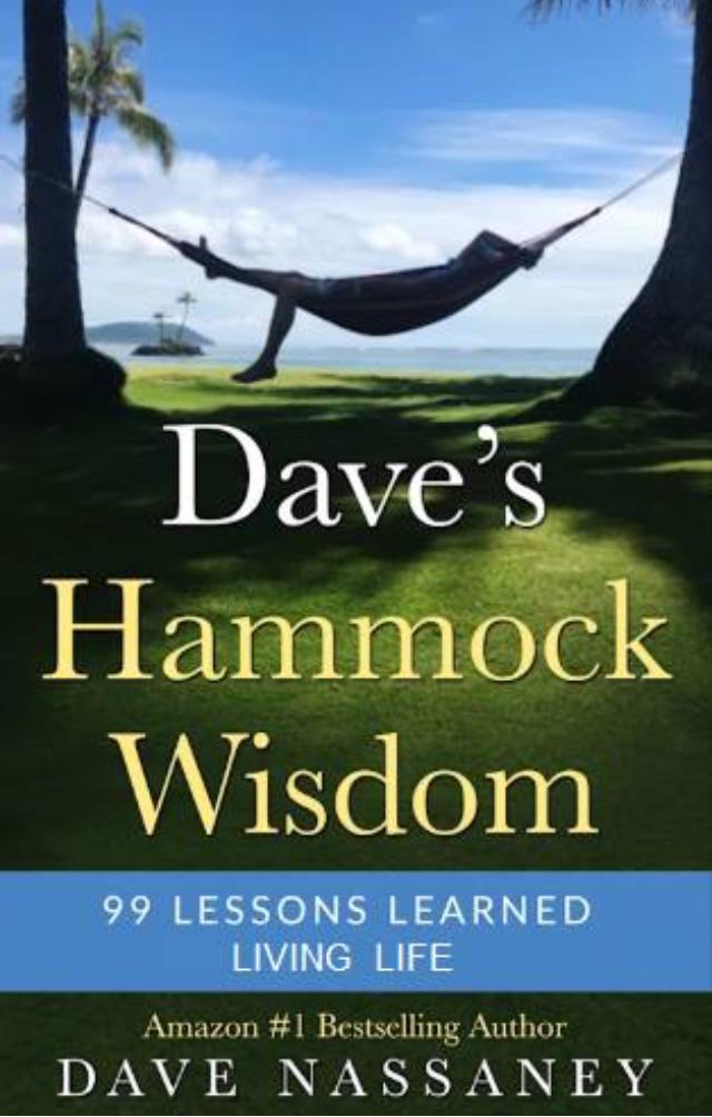 COMING SOON! Dave's Hammock Wisdom, 99 Lessons Learned Living Life