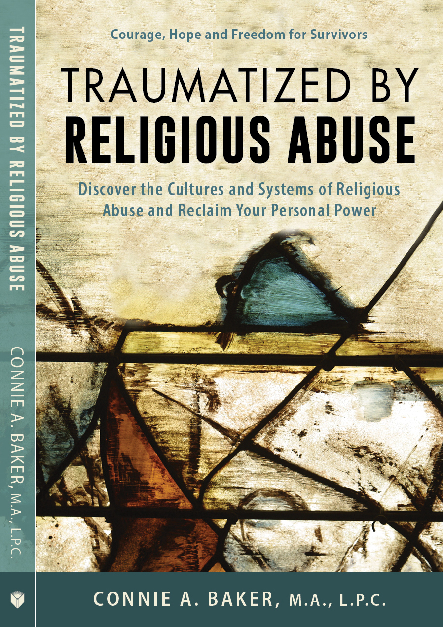 ‘Traumatized by Religious Abuse: Courage, Hope and Freedom for Survivors - Discover the Cultures and Systems of Religious Abuse and Reclaim Your Personal Power