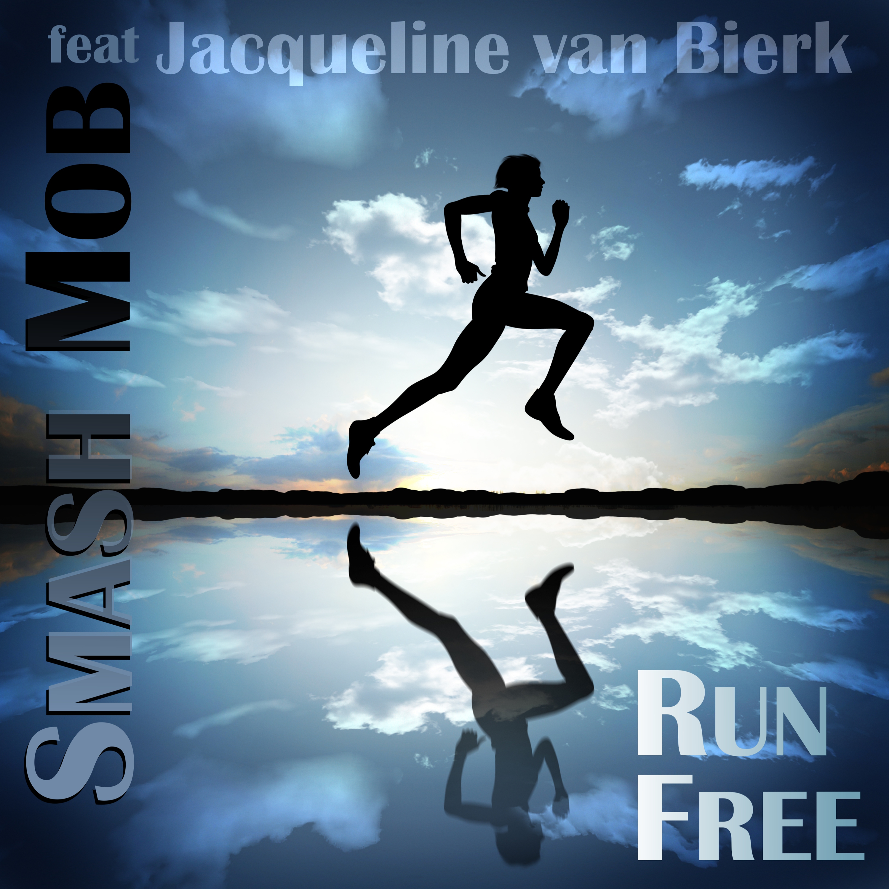 "Run Free" is the female empowerment anthem by Smash Mob feat. Jacqueline van Bierk