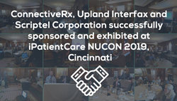 ConnectiveRx, Upland Interfax and Scriptel Corporation exhibited at iPatientCare NUCON 2019