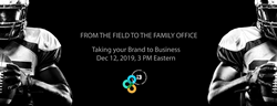 From the Field to the Family Office: Taking your Brand to Business
Dec 12, 2019 03:00 PM EST (1 hr)