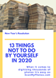 2020 News Year's Resolution: 13 Things Not To Do By Yourself