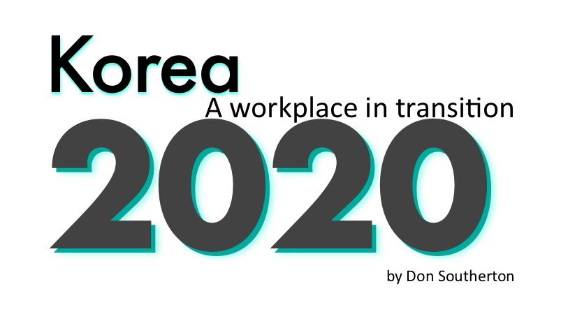 Korea 2020: A workplace in transition