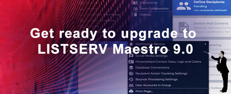 Upgrade to LISTSERV Maestro 9.0