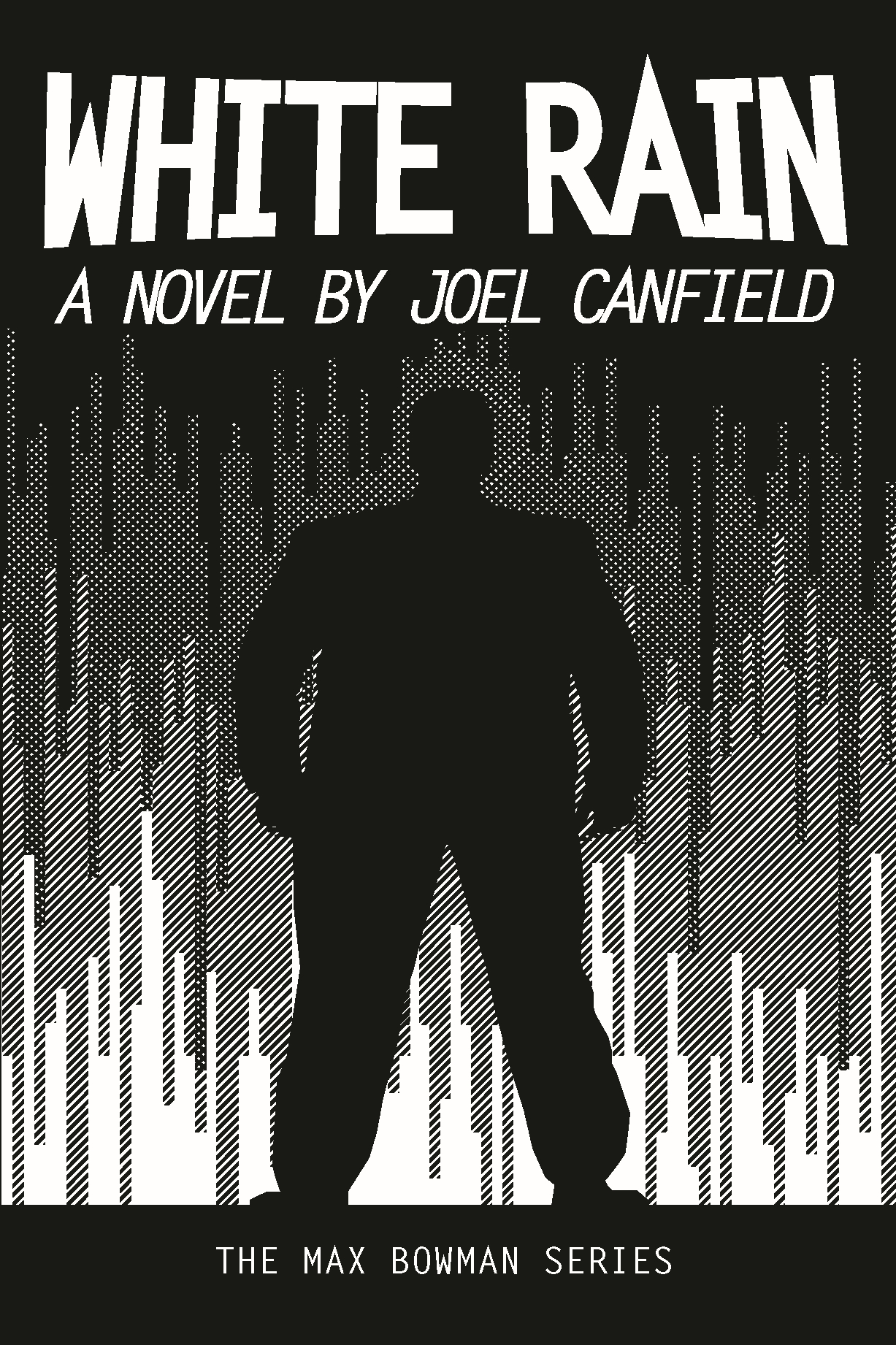 "White Rain," the Final Novel in the Award-Winning Max Bowman Series by Joel Canfield