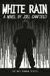 "White Rain,"  the Final Novel in the Award-Winning Max Bowman Series by Joel Canfield