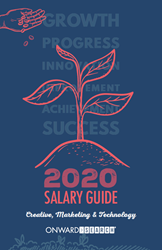 Onward Search 2020 Digital Creative Salary Guide