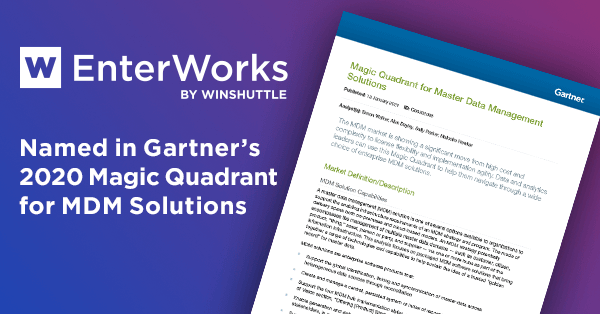 EnterWorks Named in Gartner’s 2020 Magic Quadrant for Master Data Management Solutions