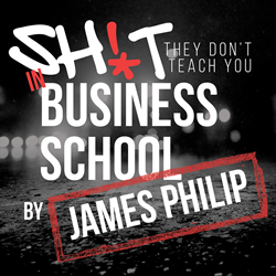 THE S*** THEY DON’T TEACH YOU IN BUSINESS SCHOOL is a must listen – for practical insights and tips into how to get your business to the next level delivered with brutal honesty.