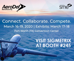 Sigmetrix to Exhibit at AeroDef Manufacturing 2020
