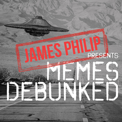 MEMES DEBUNKED, The Hilarious New Original Podcast Series by Serial Entrepreneur, Angel Investor, and Author James Philip, Breaks New Ground in Sarcastic, Comedic Podcasting