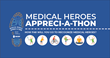 Medical Heroes Appreci-a-thon