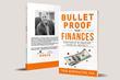Bullet Proof Your Finances