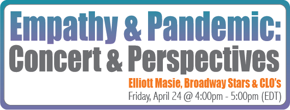 "Concert: Empathy & Pandemic" - Friday April 24 from 4-5pm ET