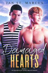 Damaged Hearts: Book 1 in the Boys of Venice Beach Series by Jan St. Marcus