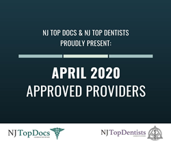 NJ Top Docs & NJ Top Dentists Proudly Present April 2020 Approved Providers