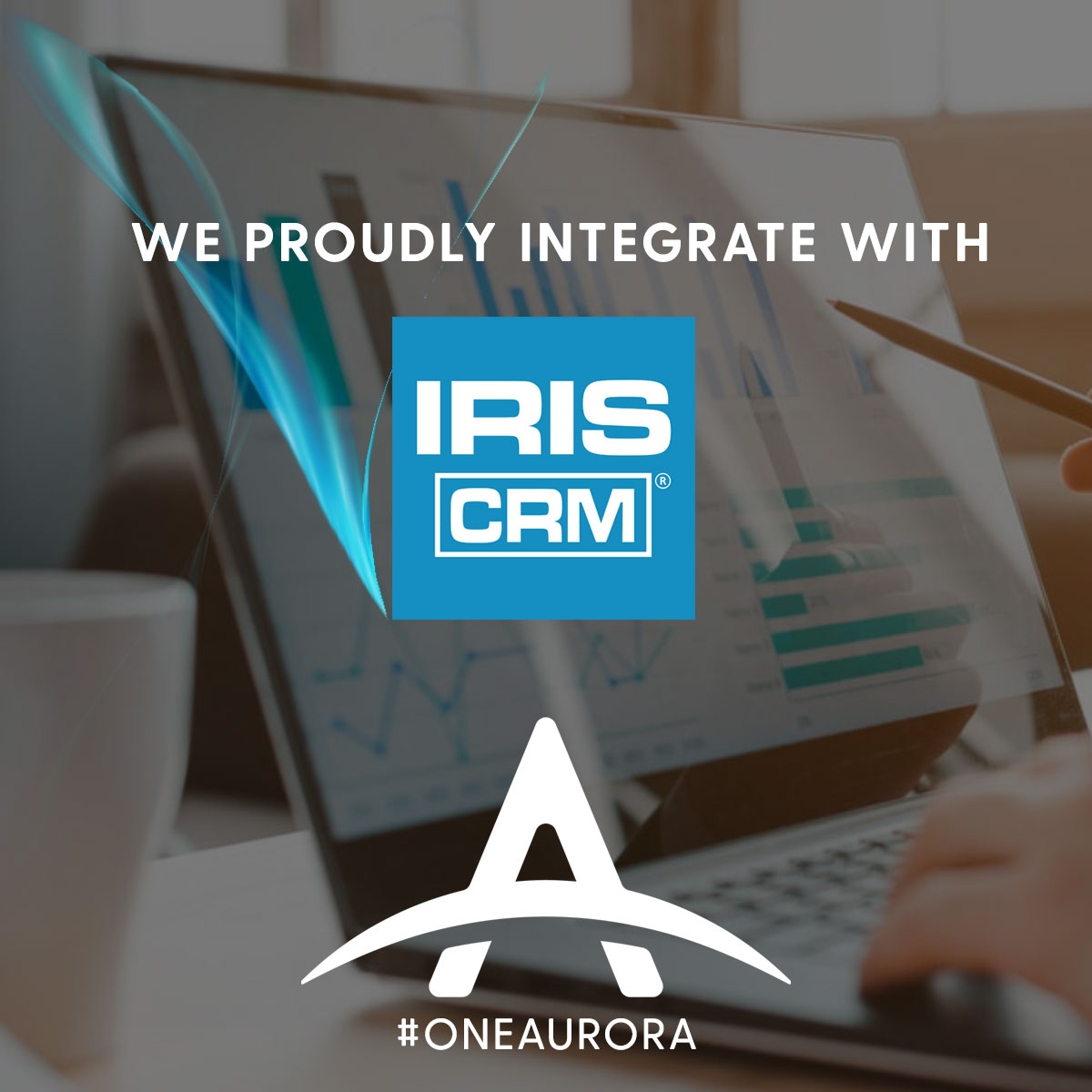 Aurora announces integration and partnership with IRIS CRM