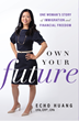Echo Huang, Founder & President of Echo Wealth Management and Author of 'Own Your Future: One Woman’s Story of Immigration and Financial Freedom'