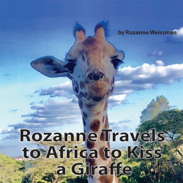 Giraffe cover photo for new children’s book, ‘Rozanne Travels to Africa to Kiss a Giraffe,’ was selected by children of Jubilee JumpStart preschool in Washington, DC.