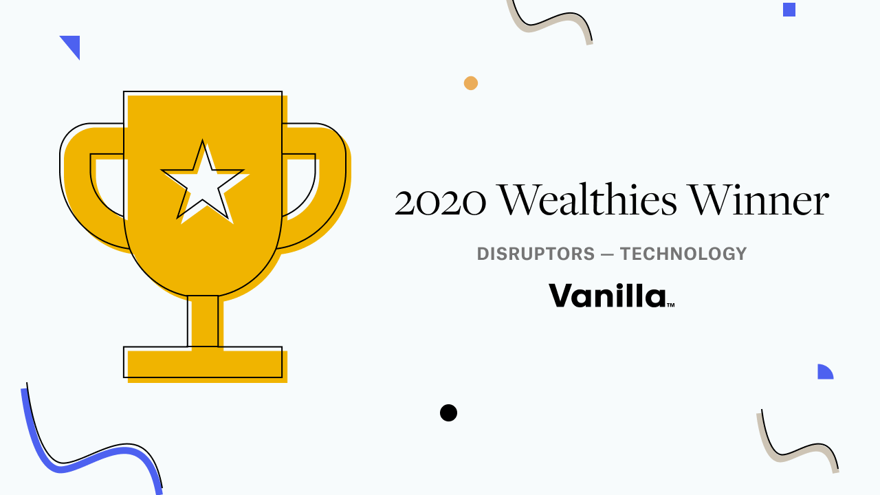 Vanilla announced as the winner for Wealthies 2020 in Technology Disruptors