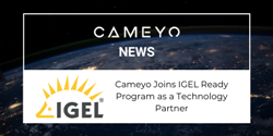 Image for press release on Cameyo joining the IGEL Ready program