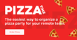 Pizzatime: The Easiest Way to Organize a Pizza Party for Your Remote Team