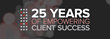 25 Years of Empowering Client Success