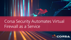Corsa Security Automates Virtual Firewall as a Service