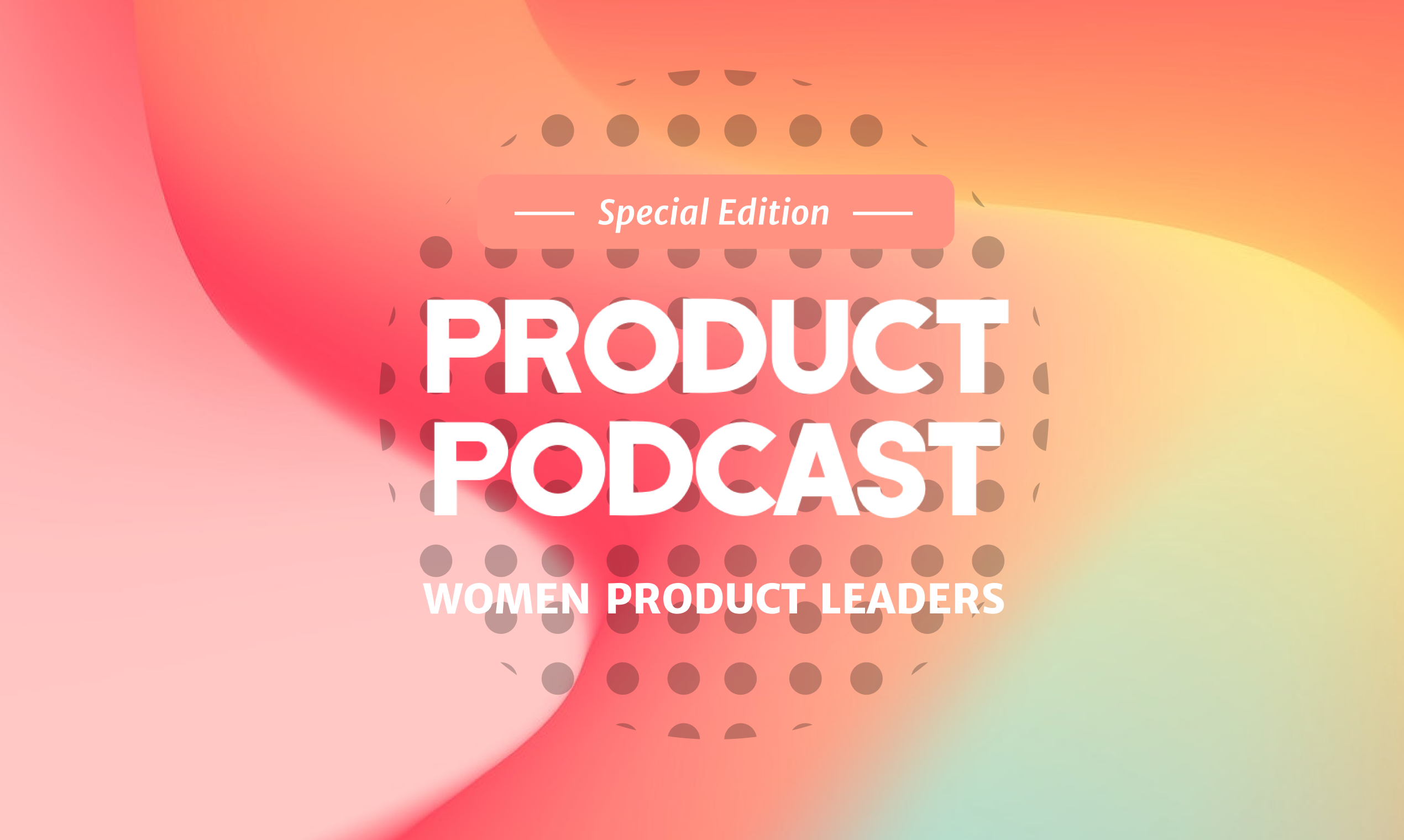Women Product Leaders Podcast